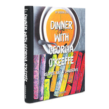Load image into Gallery viewer, Dinner with Georgia O'Keeffe