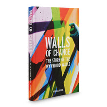 Load image into Gallery viewer, Walls of Change: The Story of the Wynwood Walls
